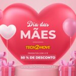 Dia das Mães Tech2Move: Uma conexão além da tecnologia