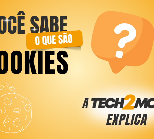 Tech2Move explica: O que são cookies?