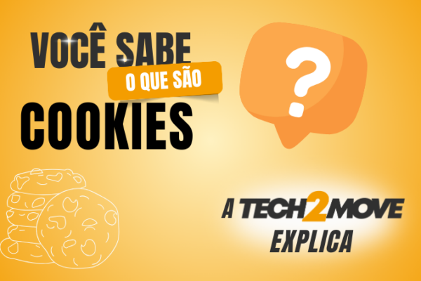 Tech2Move explica: O que são cookies?